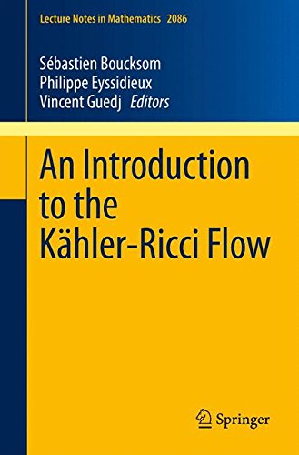 An Introduction to the Kähler-Ricci Flow (Lecture Notes in Mathematics)