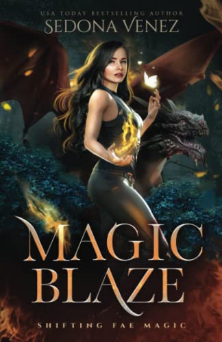 Magic Blaze (Dragons of Shifting Fae Magic Romance, Band 3)