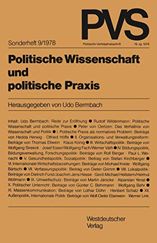 Politische Wissenschaft und politische Praxis (Politische Vierteljahresschrift) Sonderheft 9/178