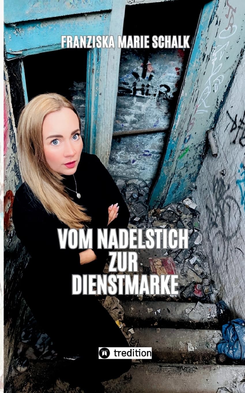 Vom Nadelstich zur Dienstmarke: Mein Weg vom drogenbelasteten Elternhaus ins Rauschgiftdezernat
