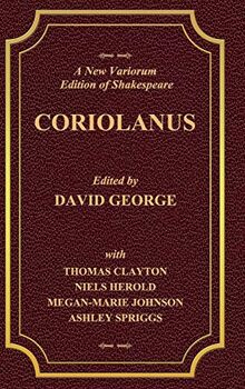 A New Variorium Edition of Shakespeare CORIOLANUS Volume II