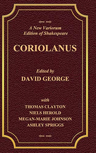 A New Variorium Edition of Shakespeare CORIOLANUS Volume II