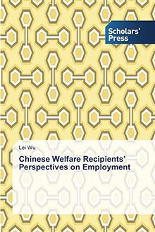 Chinese Welfare Recipients’ Perspectives on Employment