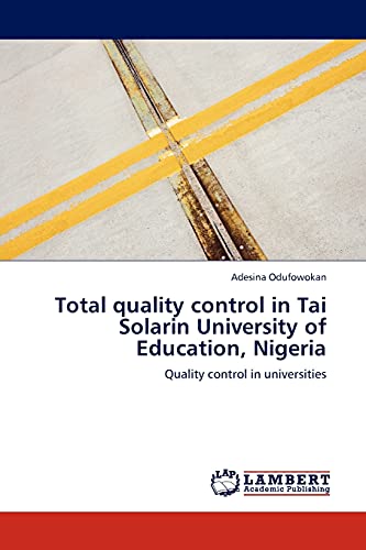 Total quality control in Tai Solarin University of Education, Nigeria: Quality control in universities