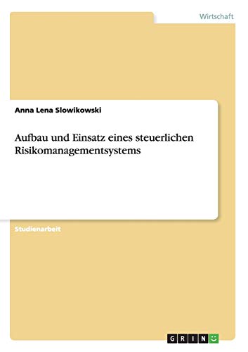 Aufbau und Einsatz eines steuerlichen Risikomanagementsystems