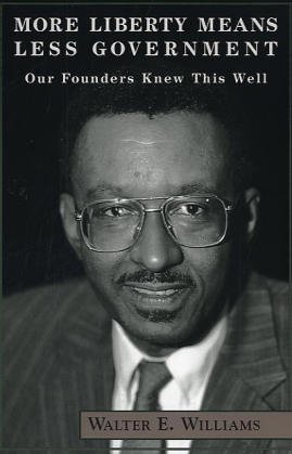 More Liberty Means Less Government (Hoover Institution Press Publication ; No. 453)