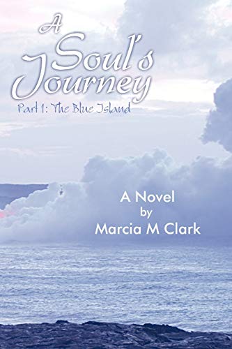 A Soul's Journey, part 1 The Blue Island