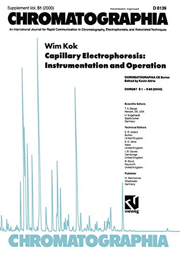 Capillary Electrophoresis: Instrumentation and Operation (CHROMATOGRAPHIA CE-Series, 4, Band 4)