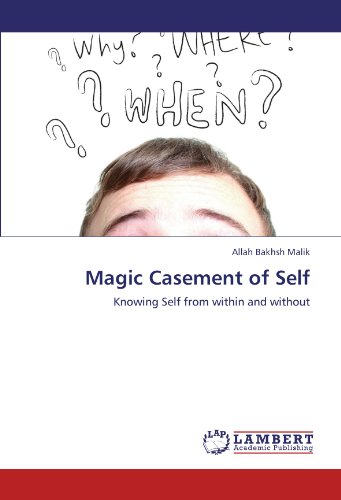 Magic Casement of Self: Knowing Self from within and without