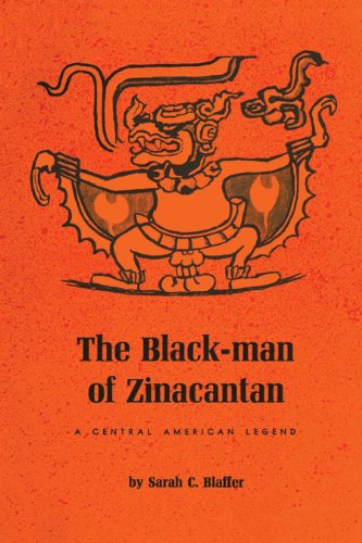 The Black-Man of Zinacantan: A Central American Legend (Texas Pan-American Series)