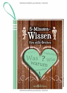 5-Minuten-Wissen: fürs stille Örtchen (5-Minuten-Lektüre)