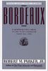 Bordeaux: A Comprehensive Guide to the Wines Produced from 1961-1990