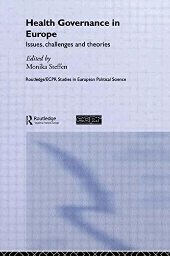 Health Governance in Europe: Issues, Challenges and Theories (Routledge/ECPR Studies in European Political Science)