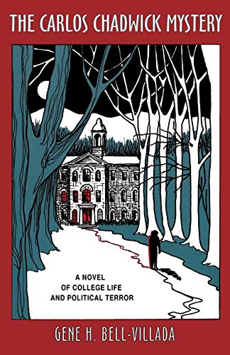 The Carlos Chadwick Mystery: A Novel of College Life and Political Terror