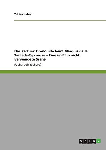 Das Parfum: Grenouille beim Marquis de la Taillade-Espinasse - Eine im Film nicht verwendete Szene