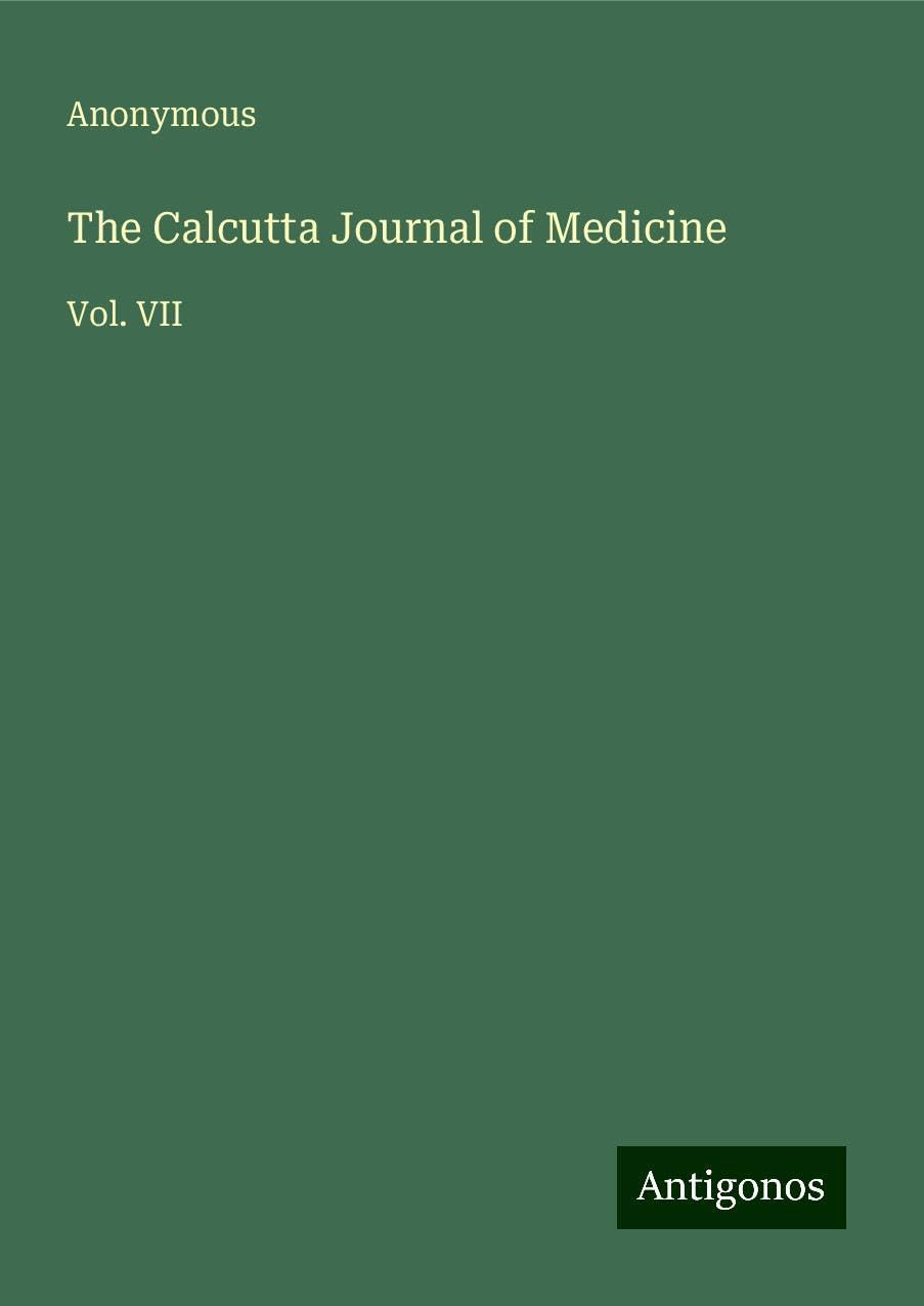 The Calcutta Journal of Medicine: Vol. VII