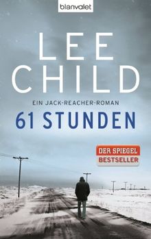 61 Stunden: Ein Jack-Reacher-Roman