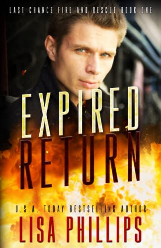 Expired Return: A Last Chance County Novel (Last Chance Fire and Rescue, Band 1)