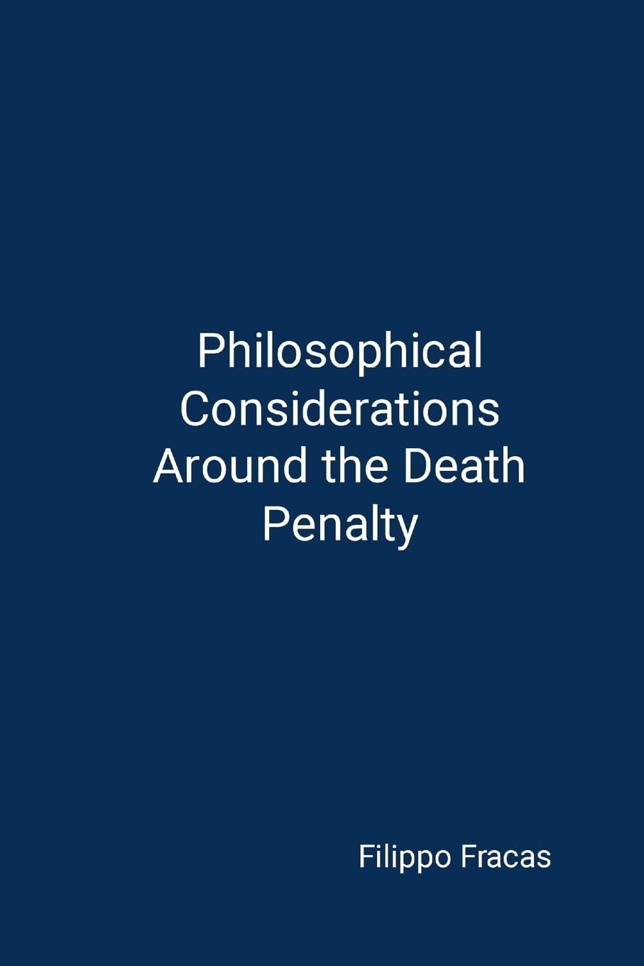 Philosophical Considerations Around the Death Penalty