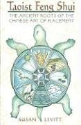 Taoist Feng Shui: The Ancient Roots of the Chinese Art of Placement
