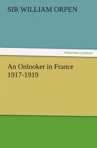An Onlooker in France 1917-1919 (TREDITION CLASSICS)