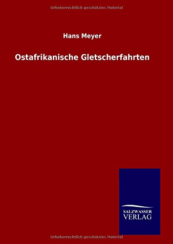 Ostafrikanische Gletscherfahrten