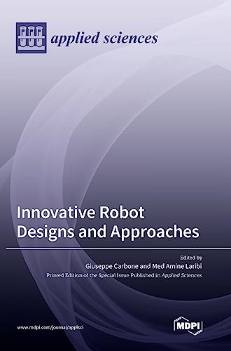 Innovative Robot Designs and Approaches