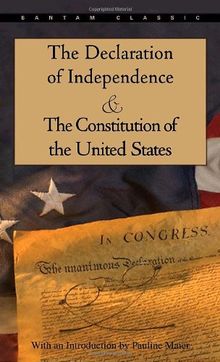 The Declaration of Independence and The Constitution of the United States (Bantam Classic)