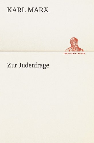 Zur Judenfrage (TREDITION CLASSICS)