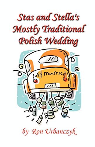 Stas and Stella's Mostly Traditional Polish Wedding