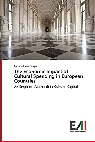 The Economic Impact of Cultural Spending in European Countries: An Empirical Approach to Cultural Capital