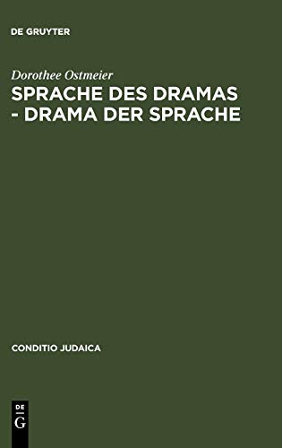 Sprache des Dramas - Drama der Sprache: Zur Poetik der Nelly Sachs (Conditio Judaica, 16, Band 16)