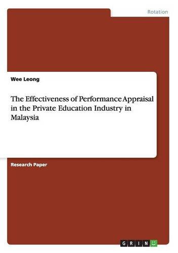 The Effectiveness of Performance Appraisal in the Private Education Industry in Malaysia