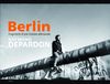 Berlin : Fragments d'une histoire allemande