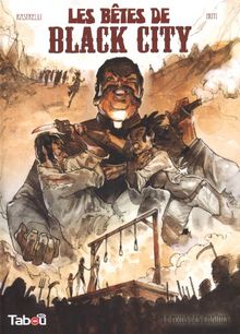 Les bêtes de Black City. Vol. 2. Le poids des chaînes