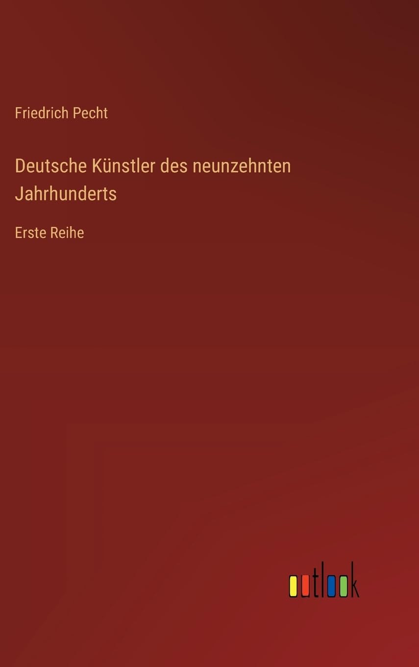 Deutsche Künstler des neunzehnten Jahrhunderts: Erste Reihe