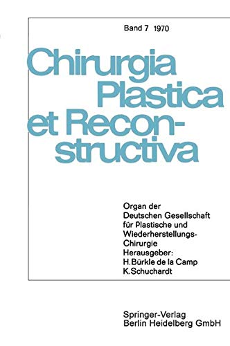 Organ der Deutschen Gesellschaft für Plastische und Wiederherstellungs-Chirurgie (Chirurgia Plastica et Reconstructiva, 7, Band 7)