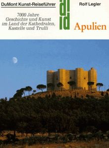 Apulien. Kunst - Reiseführer