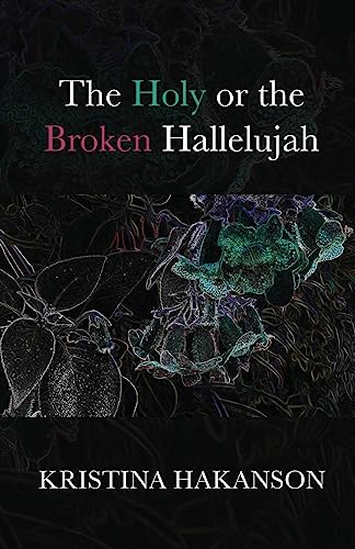 The Holy or the Broken Hallelujah