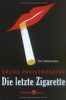 Die letzte Zigarette: Ein Liebesroman
