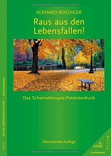Raus aus den Lebensfallen: Das Schematherapie-Patientenbuch