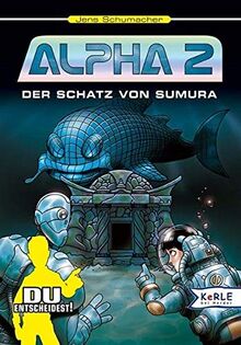 Alpha 2 - Der Schatz von Sumura: Ein interaktives Weltraumabenteuer