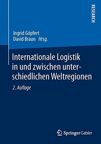 Internationale Logistik in und Zwischen Unterschiedlichen Weltregionen (German Edition)