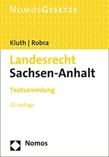 Landesrecht Sachsen-Anhalt: Textsammlung - Rechtsstand: 1. März 2022