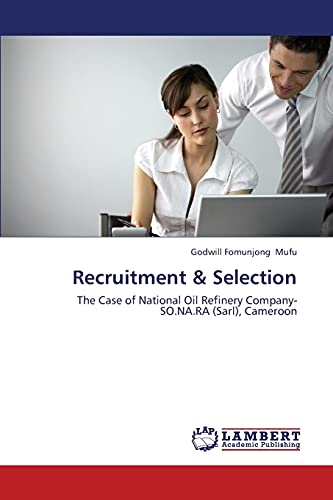 Recruitment & Selection: The Case of National Oil Refinery Company-SO.NA.RA (Sarl), Cameroon