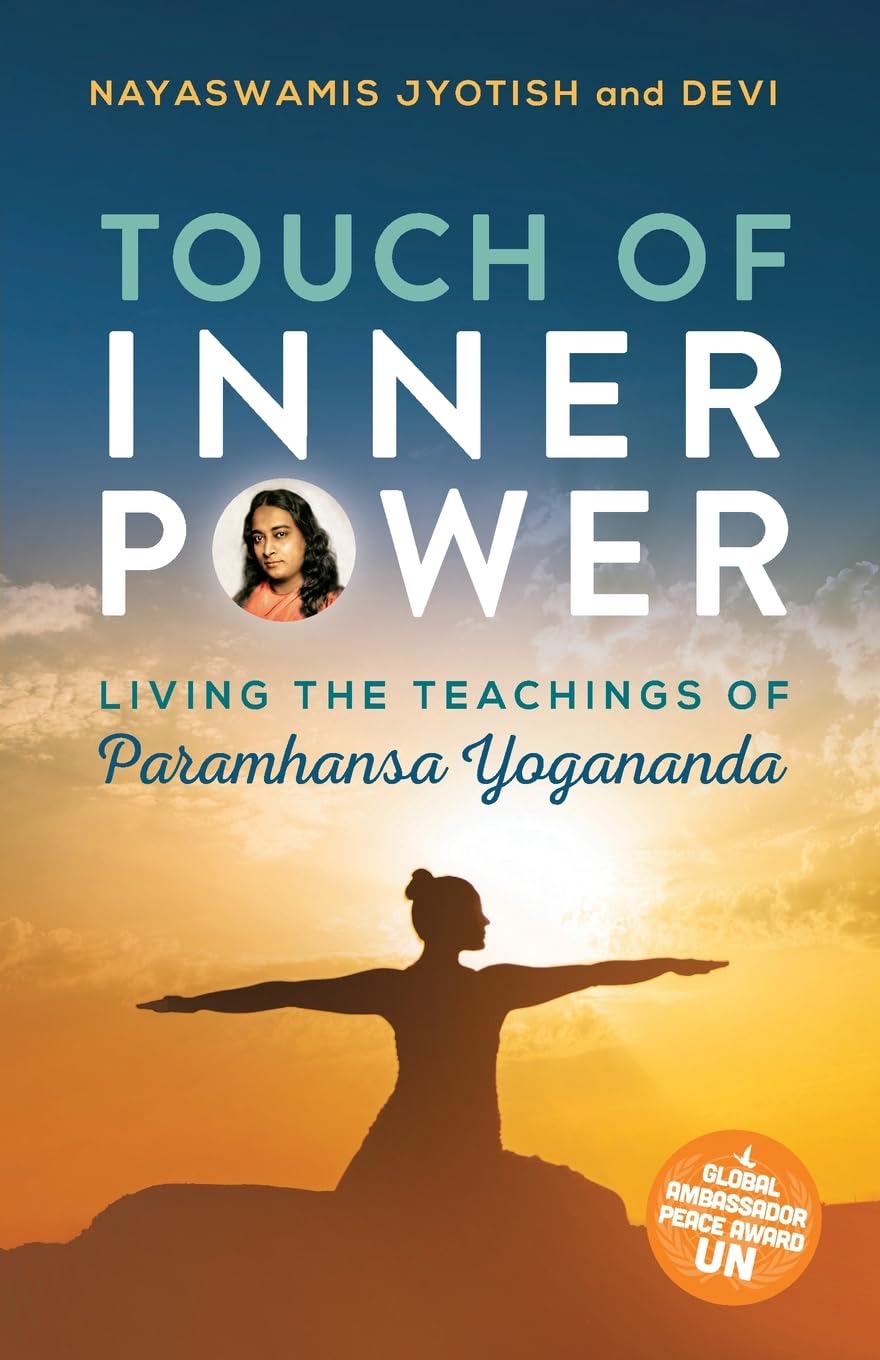 Touch of Inner Power: Living the Teachings of Paramhansa Yogananda (Touch of Light, Band 6)