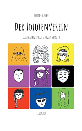 Der Idiotenverein: Das Matriarchat schlägt zurück