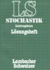 Lambacher-Schweizer, Stochastik, Leistungskurs. Lösungsheft.