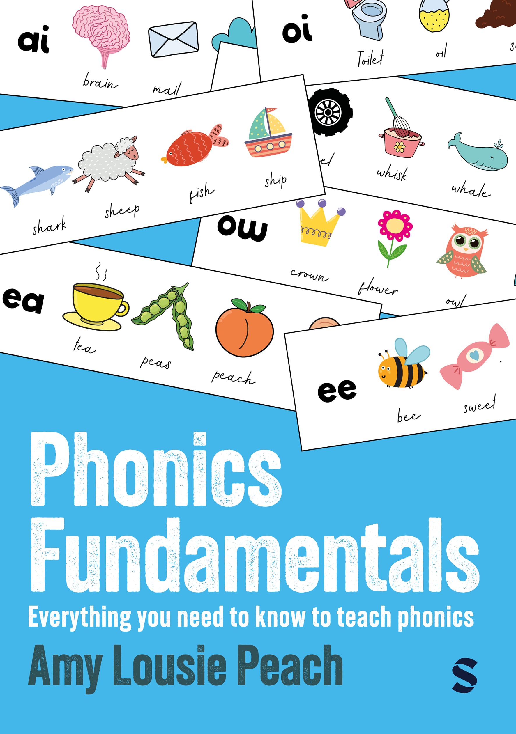 Phonics Fundamentals: Everything you need to know to teach phonics