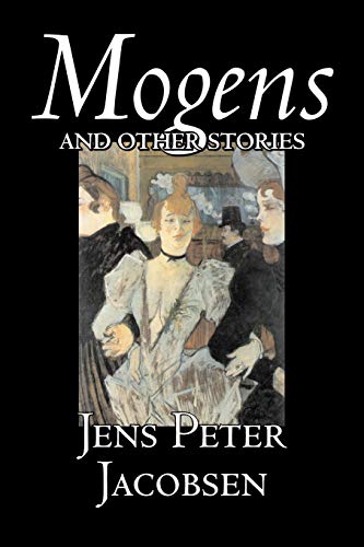 Jacobsen, Jens Peter Mogens And Other Stories By Jens Peter Jacobsen, Fiction, Short Stories, Classics, Literary